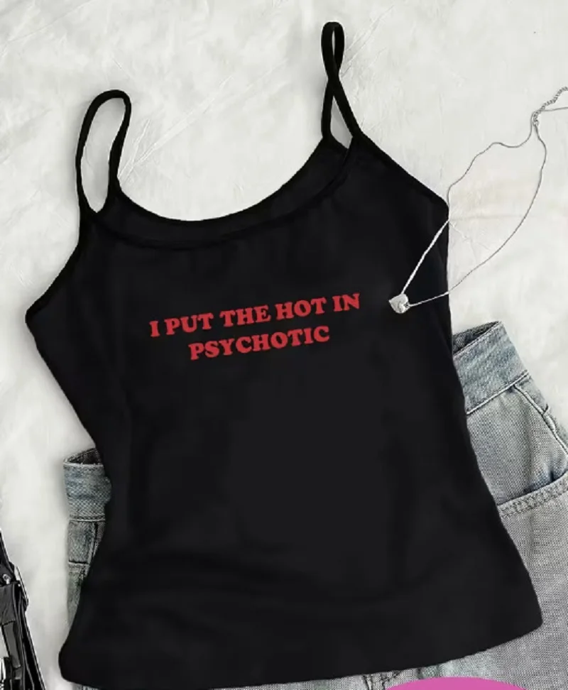 Women White Cami Tank Top I Put The Hot In Psychotic Red Letter Print Sleeveless Slim Fit Summer Casual Ladies Vest