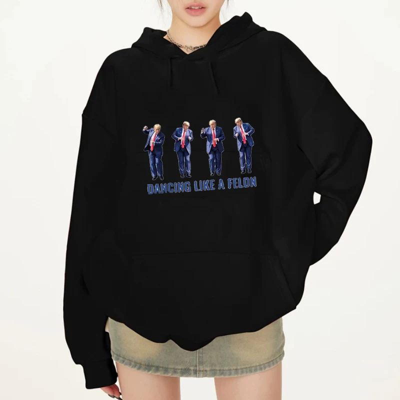 Dancing Like A Felon Trump Interesting Hoodie Harajuku Streetwear Gifts For Trump Fans Pattern Text Printing Sweatshirts