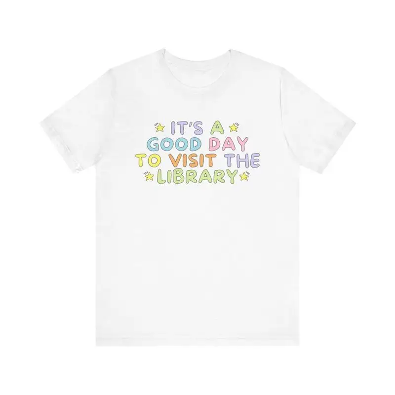 

"It's a Good Day to Visit the Library" T-Shirt Women's Cute Slogan Tee Librarian Teacher Book Lover Gift Aesthetic Top