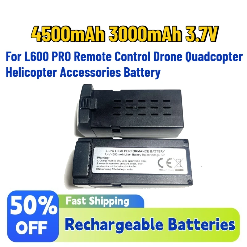 

High-Capacity 4.5Ah-3.0Ah 3.7V Rechargeable Battery for L600 PRO Remote Control Drone Quadcopter Helicopter Accessories Battery