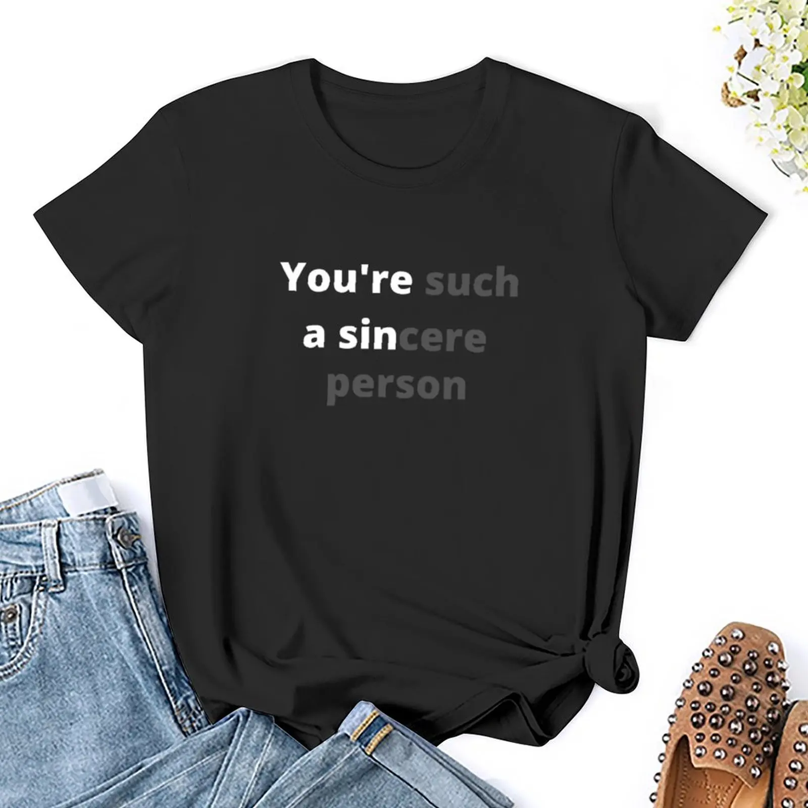 You're a sin / You're such a sincere person Ironic Funny Design T-Shirt sweat oversized summer clothes womans clothing