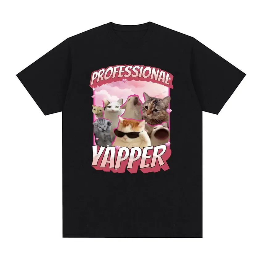 Professional Yapper Funny Cute Cat Meme T Shirt Women Fashion Kawaii Humor T Shirts Men's Summer Casual 100% Cotton T-shirt Tops