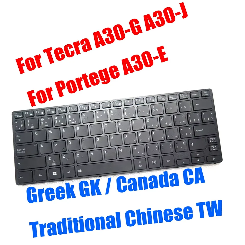 

TW GK CA For Dynabook For Portege A30-E For Tecra A30-G A30-J Laptop Keyboard Traditional Chinese Greek Canada Black