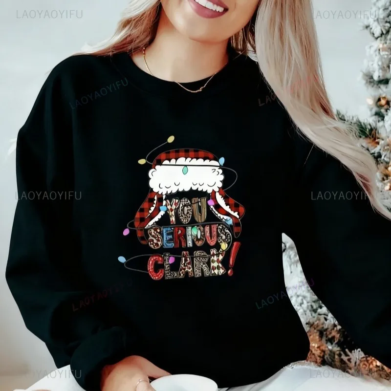 

You Serious Clark Sweatshirt Funny Holiday Pullover Christmas Vacation Shirt Griswold Christmas Hoodie New Year Sweatshirt