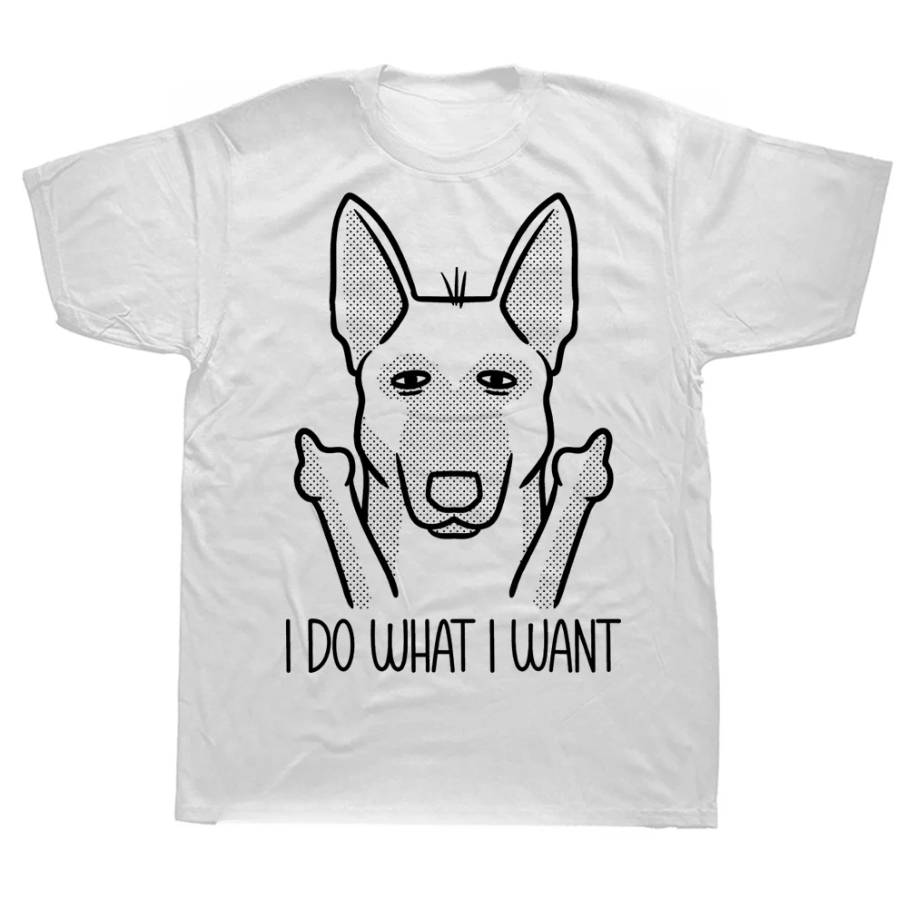 

D Stubborn Malinois I Do What I Want Belgian Shepherd Dog Графические футболки с короткими рукавами Подарки на день рождения Футболка Уличная женская одежда