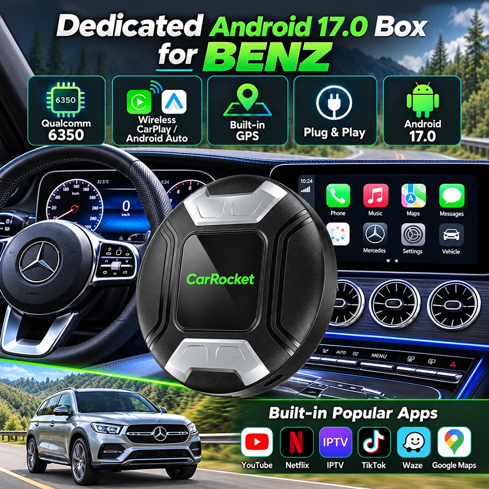 2026 CarRocket Android 17 Android Auto Wireless CarPlay Ai Box Video Adapter 5G LTE GNSS For Youtube Netflix For Benz A‑Class