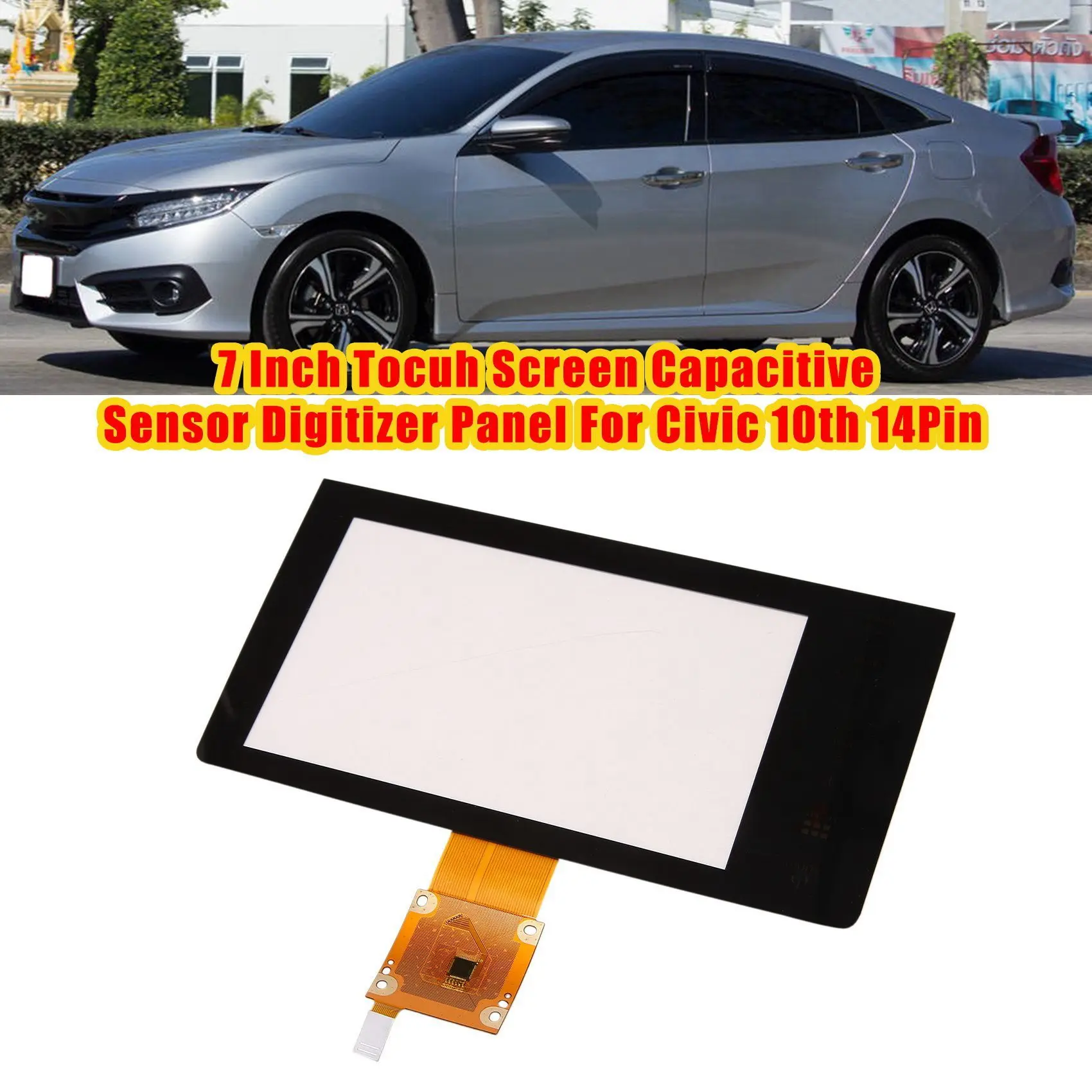 7 Inch Touch Screen Capacitive Sensor Digitizer Panel for Honda Civic 10Th 14 Pin