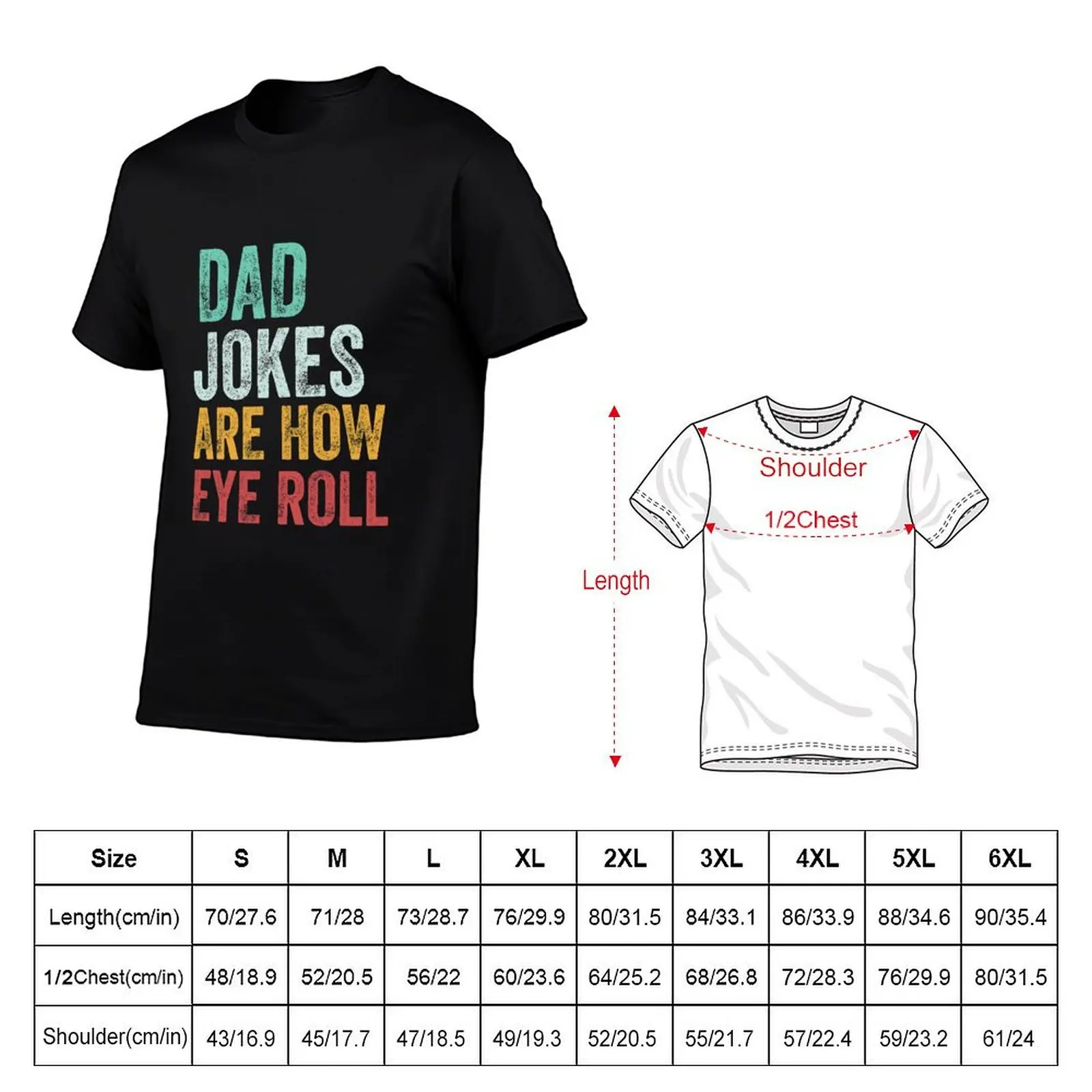 Dad Jokes Are How Eye Roll T-Shirt tees heavyweights man clothes mens big and tall t shirts