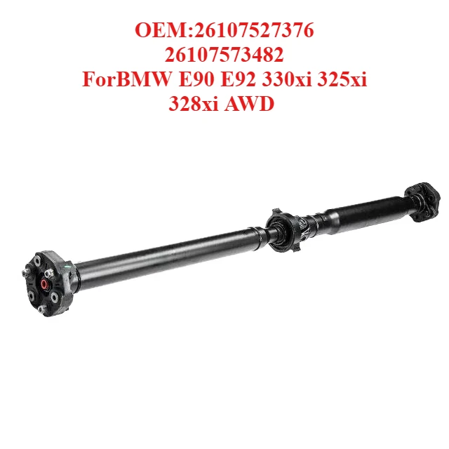 

High Quality Material Selection for Drive Shaft OEM:26107527376 26107573482,forBMW E90 E92 330xi 325xi 328xi AWD