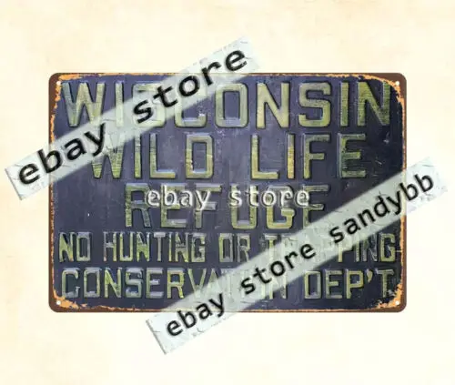 1p,1930s WISCONSIN Wildlife Refuge NO Hunting or Trapping metal tin sign wall piece