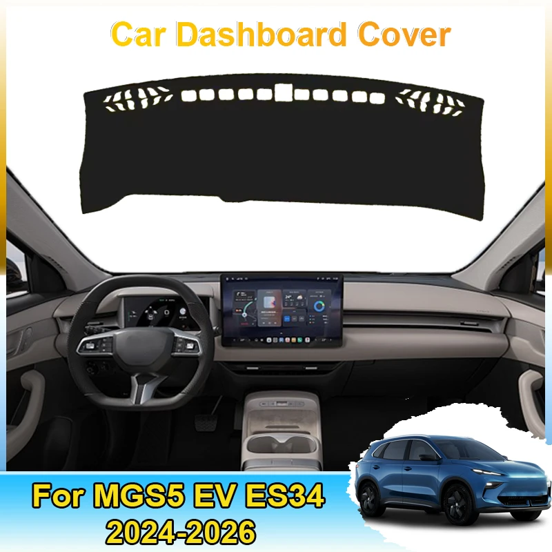

For MGS5 EV Accessories MG ES5 ES34 2024 2025 2026 Dashboard Mat Cover Dash Carpet Dashmat Liner Sunshades Anti Sun Stickers Pad