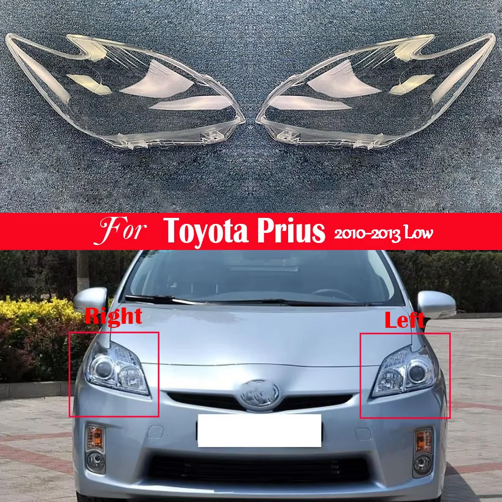 

For Toyota Prius 2010 2011 2012 2013 (Low Configuration) Car Headlight Shell Replacement Headlight Cover Headlamp Lens Headlight