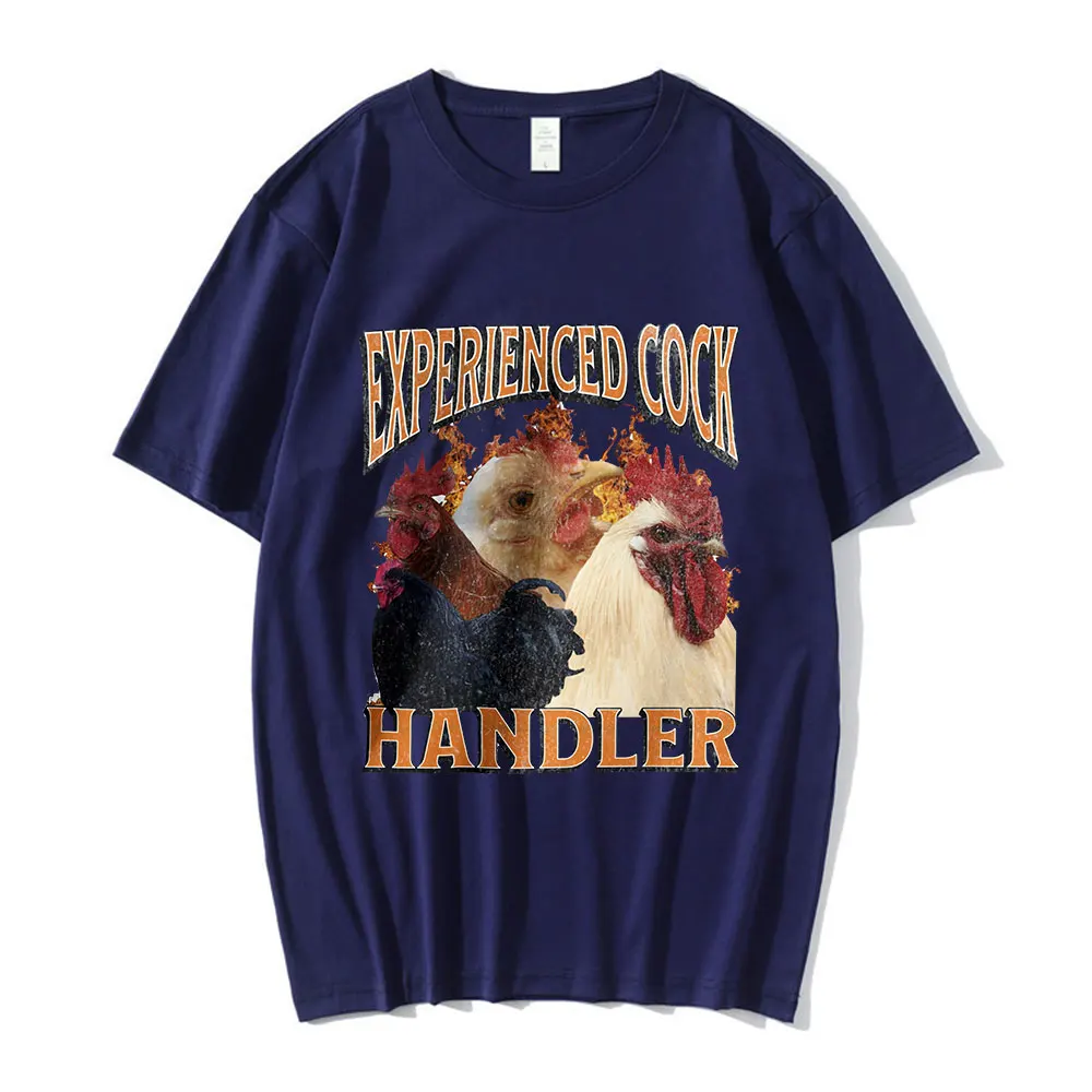 Experienced Cock Handler T Shirt Funny Chicken Lover Graphic T-shirt Mens Women Clothing Cotton Short Sleeve Oversized T Shirts