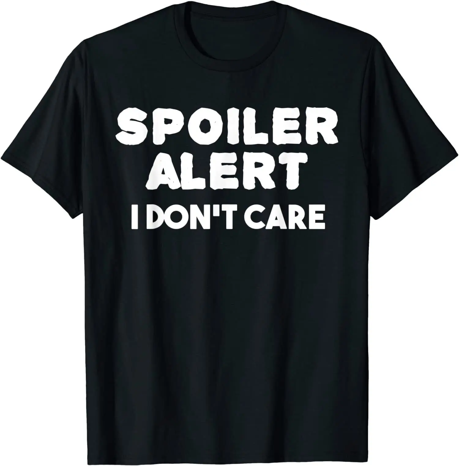 Spoiler Alert I Dont Care Fun Emo And Vintage Design Unisex T-Shirt