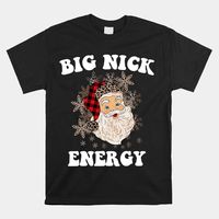 HOT SALE!! Big Nick Energy Funny Holidays Santa Claus T-shirt Size S-5XL  High Quality 100%Cotton Short Sleeve