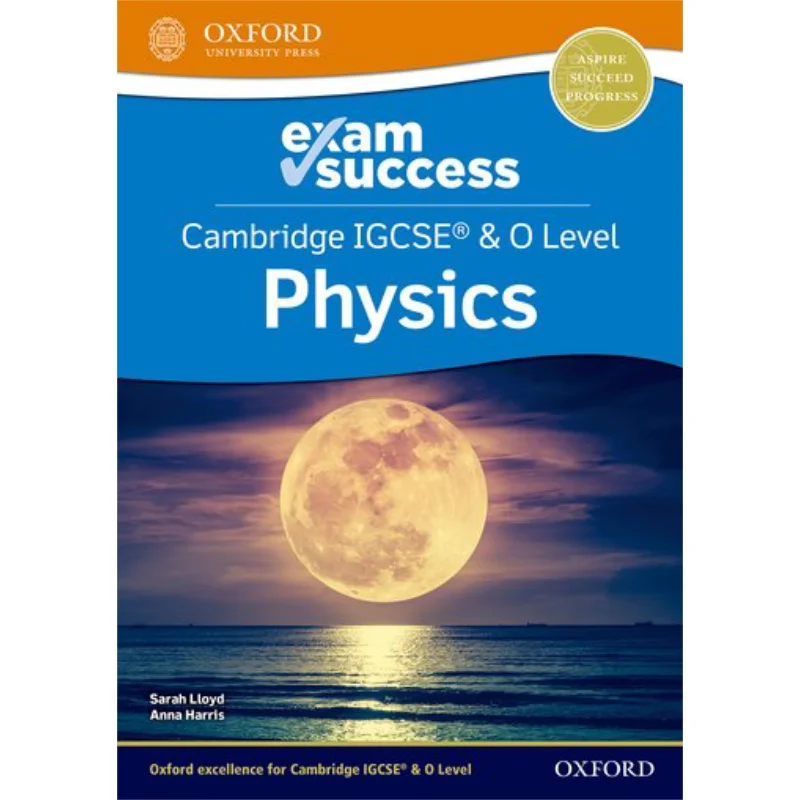 

Cambridge IGCSE And O Level Physics Exam Success Oxford University Press Oxford University Press 9781382006408 Book