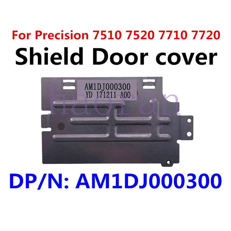 For Dell Precsion 7510 7720 7520 7720 Memory Shield Door Cover AM1DJ000300