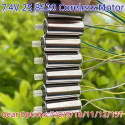 DIY DC 7.4V 8520 Hollow Cup Motor Coreless Motor Gear 7T 8T 9T 11T 12T for RC Model Toy Helicopter Quadcopter Drone Spare Parts