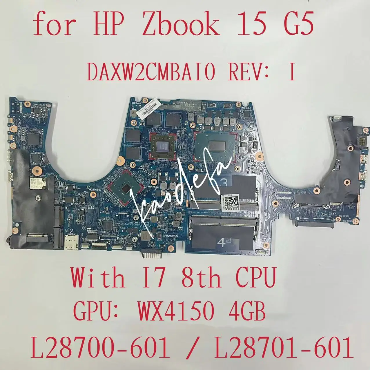 DAXW2CMBAI0 Mainboard For HP ZBook 15 G5 Laptop Motherboard CPU:I7-8750H I7-8850H GPU:216-0896288 AMD 4GB L28700-601 L28701-601