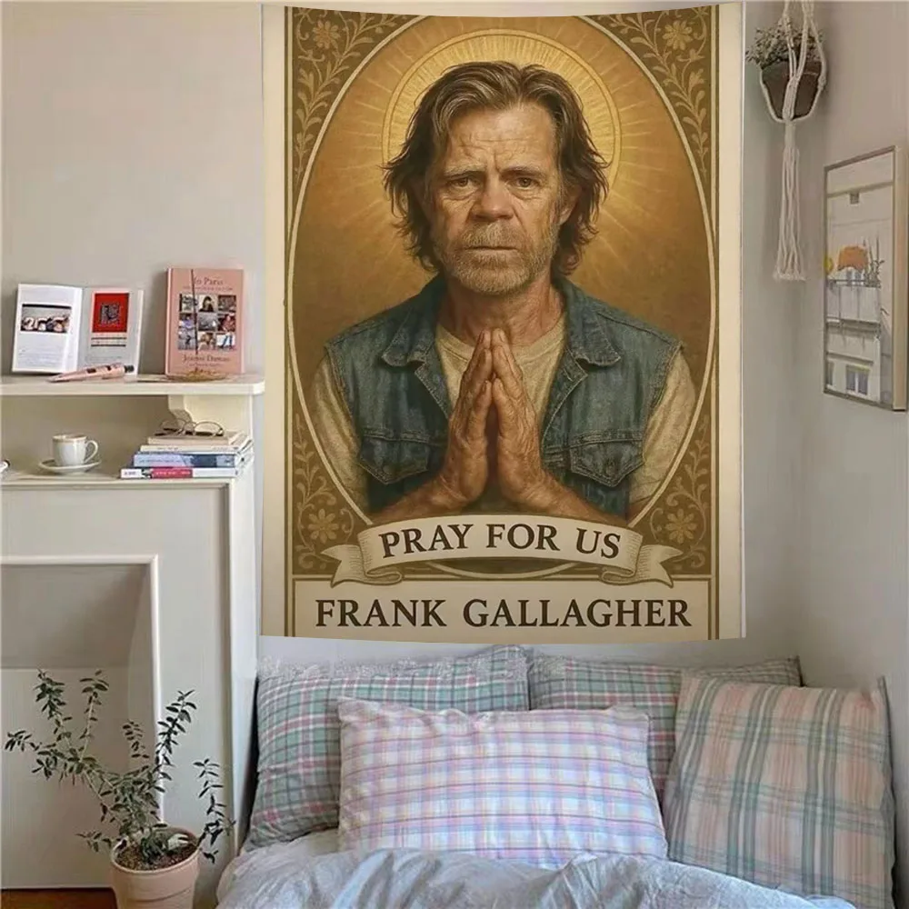 1pc F-Frank Gallagher Pray For Us Tapestry Wall Art Hanging Funny Shameless Room Decor Room Decoration Items Cool Room Stuff