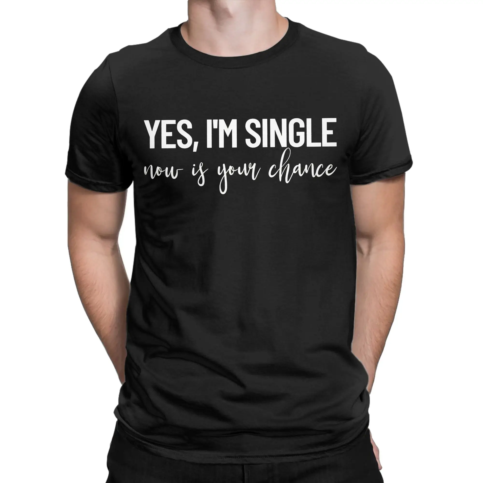Novelty Yes I'm Single Now Is Your Chance  T-Shirt Men's Short Sleeve Tops I'm Single Gear  100%Cotton Summer Clothing