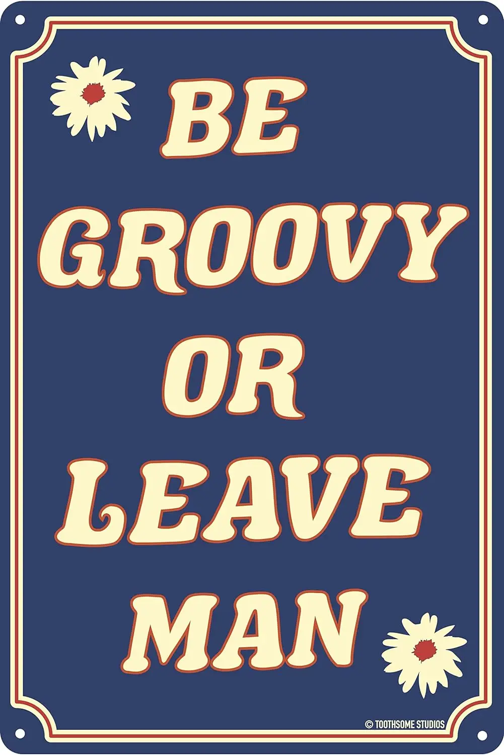 Be Groovy Or Leave Man 12