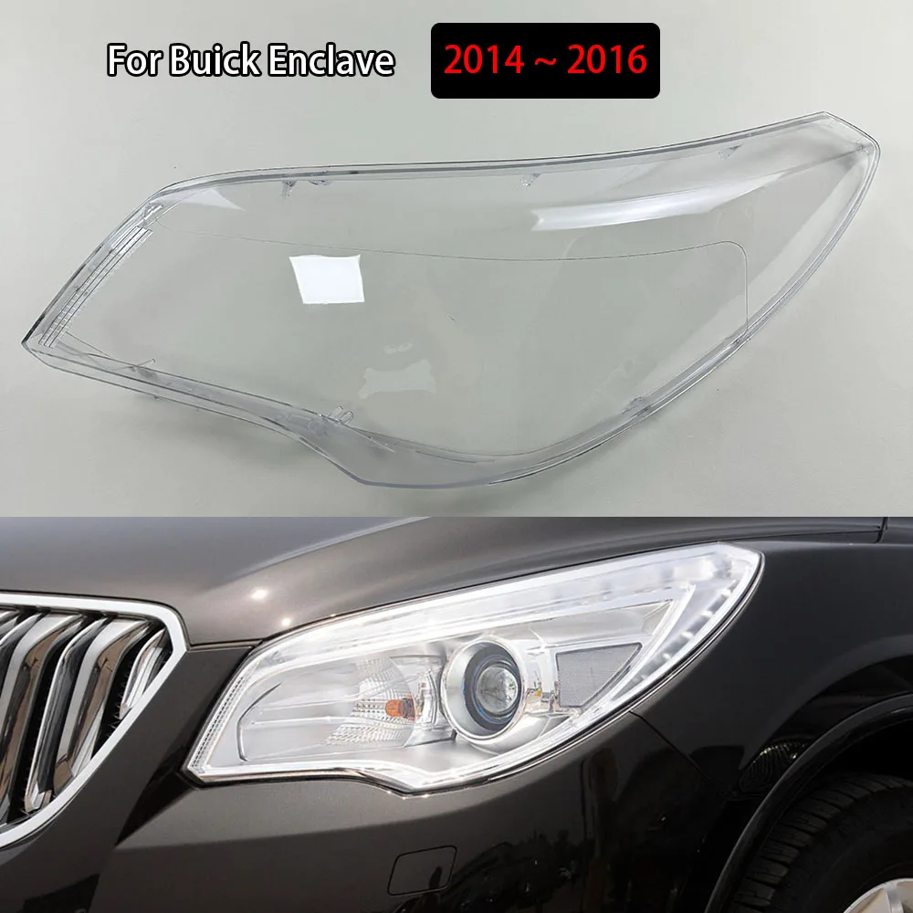 

For Buick Enclave 2014 2015 2016 Headlight Cover Shade Headlamp Shell Transparent Lampshade Plexiglass Replace Original Lens