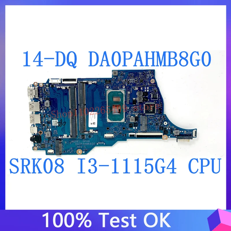 DA0PAHMB8G0 Mainboard With SRK08 I3-1115G4 CPU For HP Pavilion 14-DQ Laptop Motherboard 100% Fully Tested Working Well