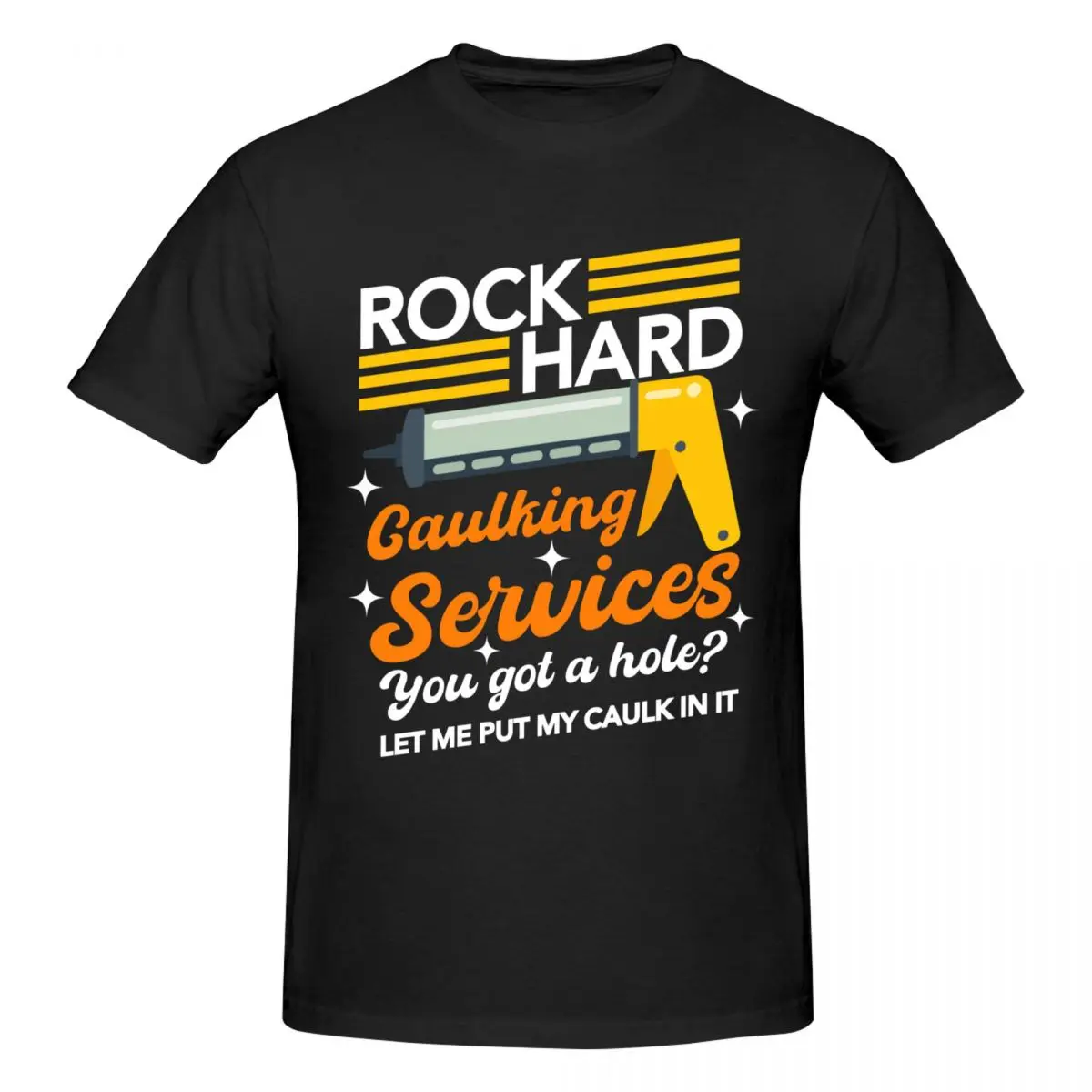 Men Rock Hard Caulking Service Funny Joke Trendy T Shirt Streetwear Cotton Crewneck Men Clothing