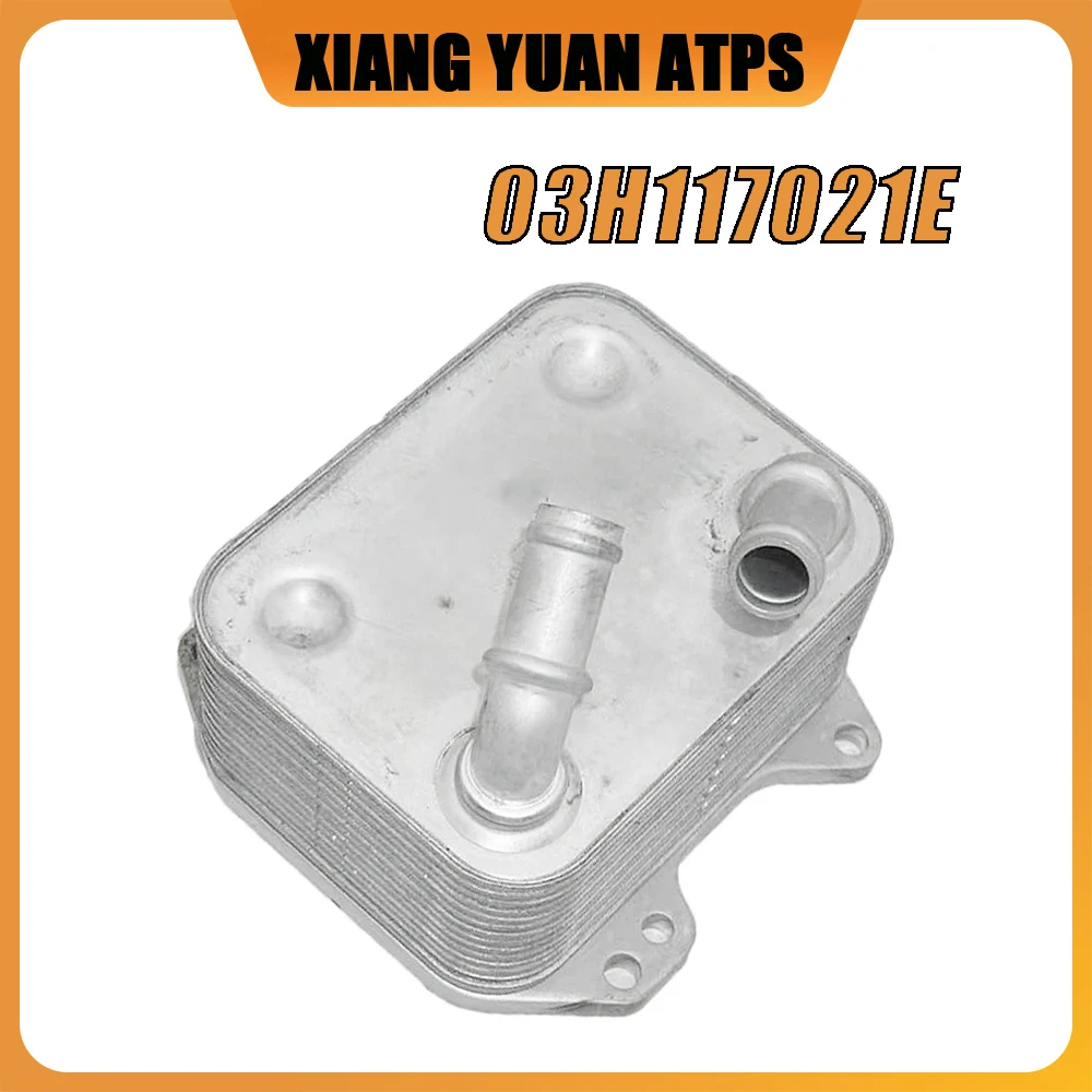 

03H117021E Engine Oil Radiator For Volkswagen Passat Atlas CC Touareg V6 3.6L 2012-2019 03H117021C 03H117021G 03H117021D