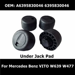 A6395830046 6395830046 Jack Pad Under Car Body Support Lifting for Mercedes Benz VITO W639 W477 Auto Parts