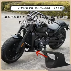 Customized For CFMOTO CLC450 Motorcycle Bottom Dome Fairing Cover ABS Material