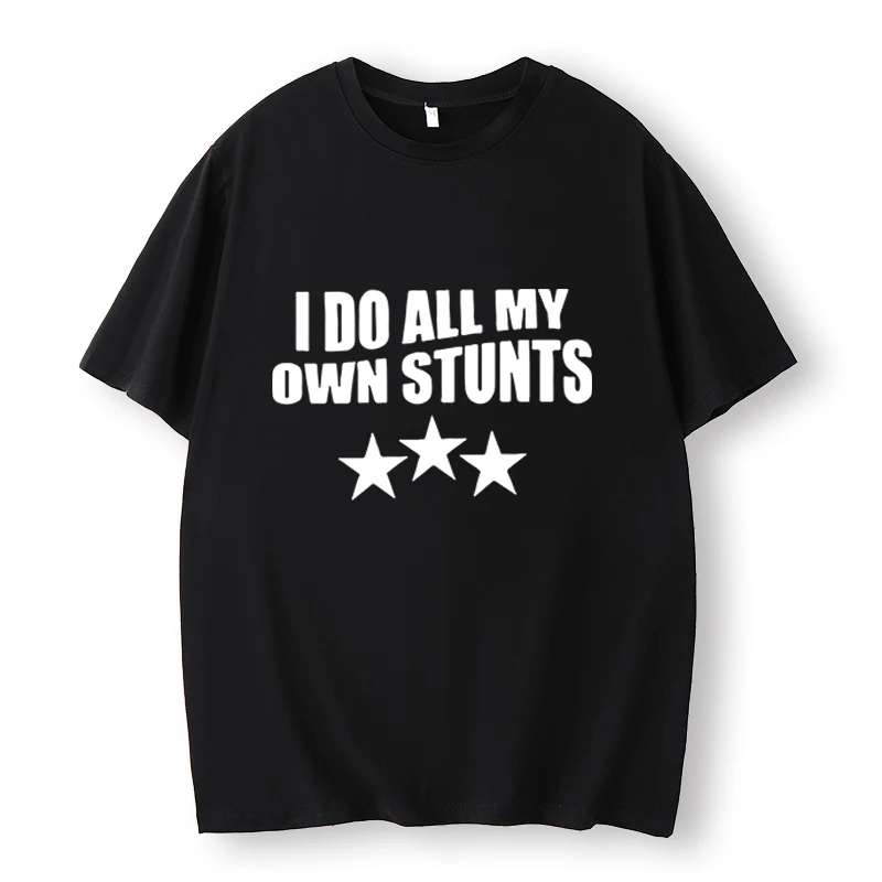 

I Do All My Own Stunts Letter Print T-Shirts, Summer Women's Clothing, Casual Street Style, Vintage Harajuku,Casual Fashion Tee