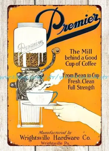 Premier Coffee Mills Wrightsville Hardware Co Pennsylvania metal tin sign poster