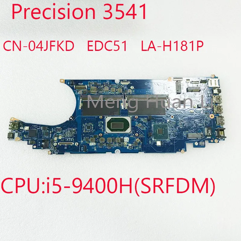 

3541 материнская плата EDC51 LA-H181P 04JFKD для Dell Precision 3541 CN-04JFKD CPU: Φ (SRFDM) UMA DDR4 100% Test OK
