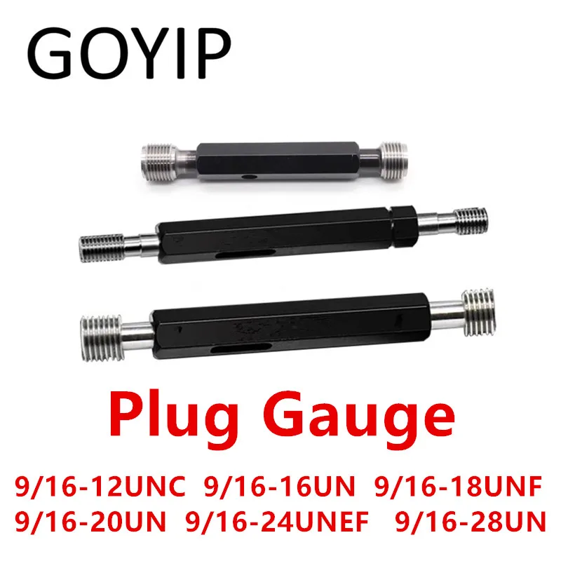 

9/16-12 9/16-16 9/16-18 9/16-20 9/16-24 9/16-28 UN UNC UNF UNEF 2B American System Plug Gauge GO And NOGO Gage