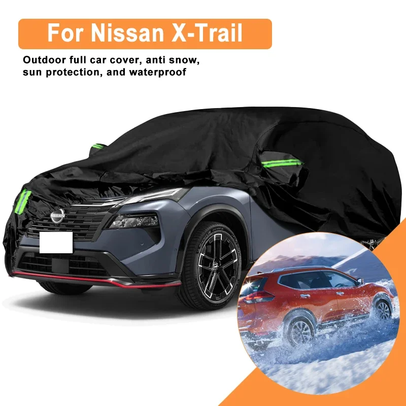 

For Nissan X-Trail Car Full Cover - Outdoor Waterproof Snowproof Sunshade, Winter & Summer All Weather Auto Protection Accessory