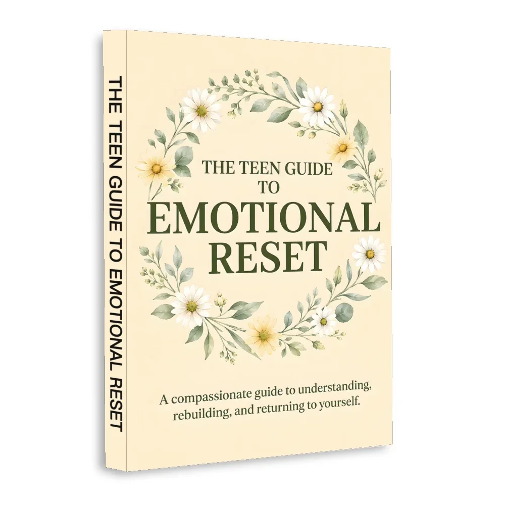 The Teen Guide to Emotional Reset, Build Resilience, Understand Feelings, Manage Stress and Rebuild Confidence