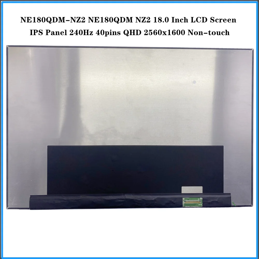 

NE180QDM-NZ2 NE180QDM NZ2 18.0 Inch LCD Screen LED Display IPS Panel 240Hz 40pins QHD 2560x1600 Non-touch