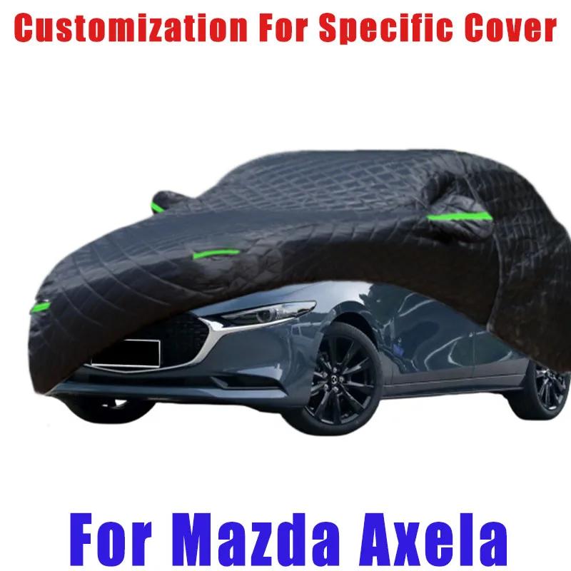 

For Mazda Axela Hail prevention cover auto rain protection, scratch protection, paint peeling protection, car Snow prevention