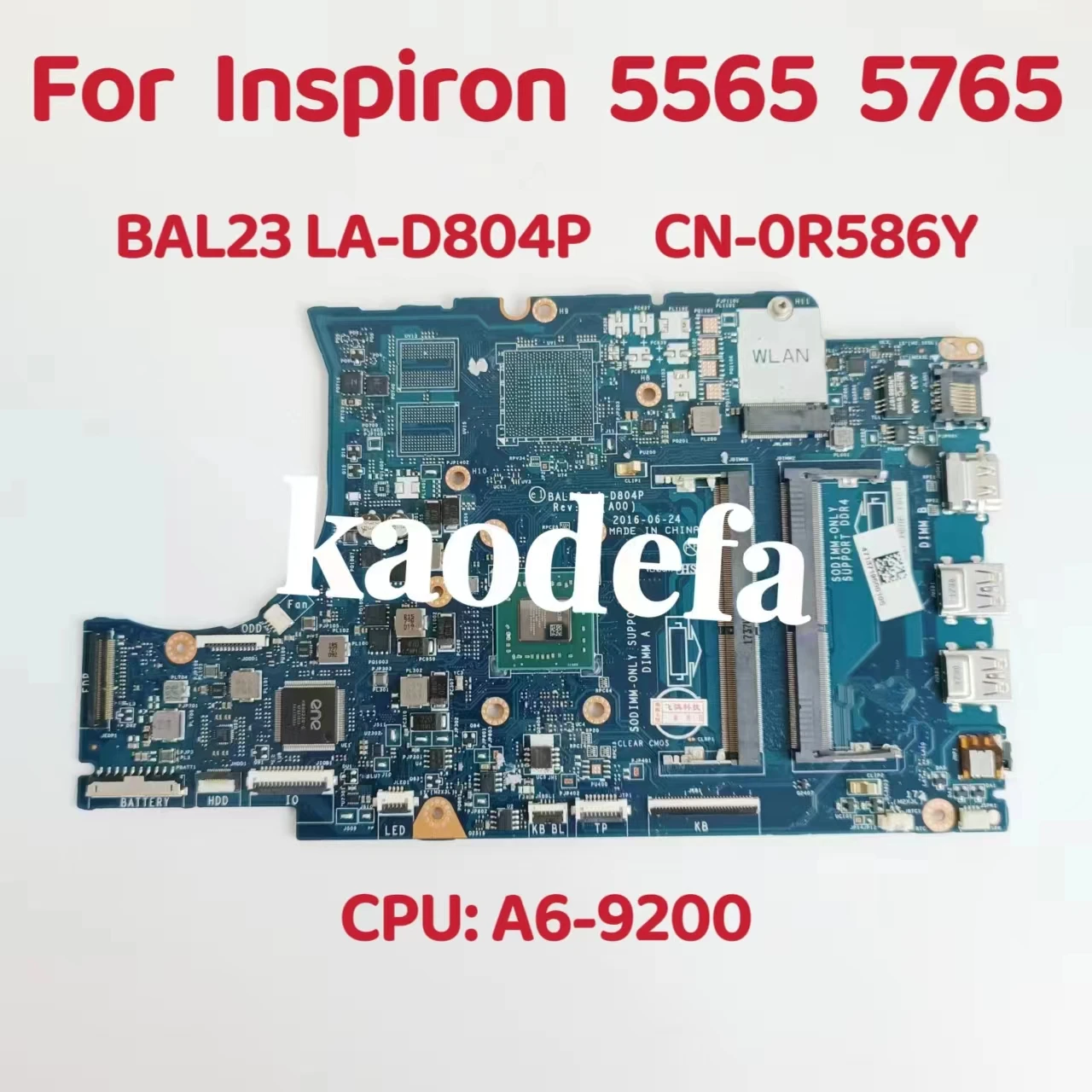 

BAL23 LA-D804P For Dell Inspiron 5565 5765 Laptop Motherboard CPU: A6-9200 DDR4 CN-0R586Y 0R586Y R586Y Test OK