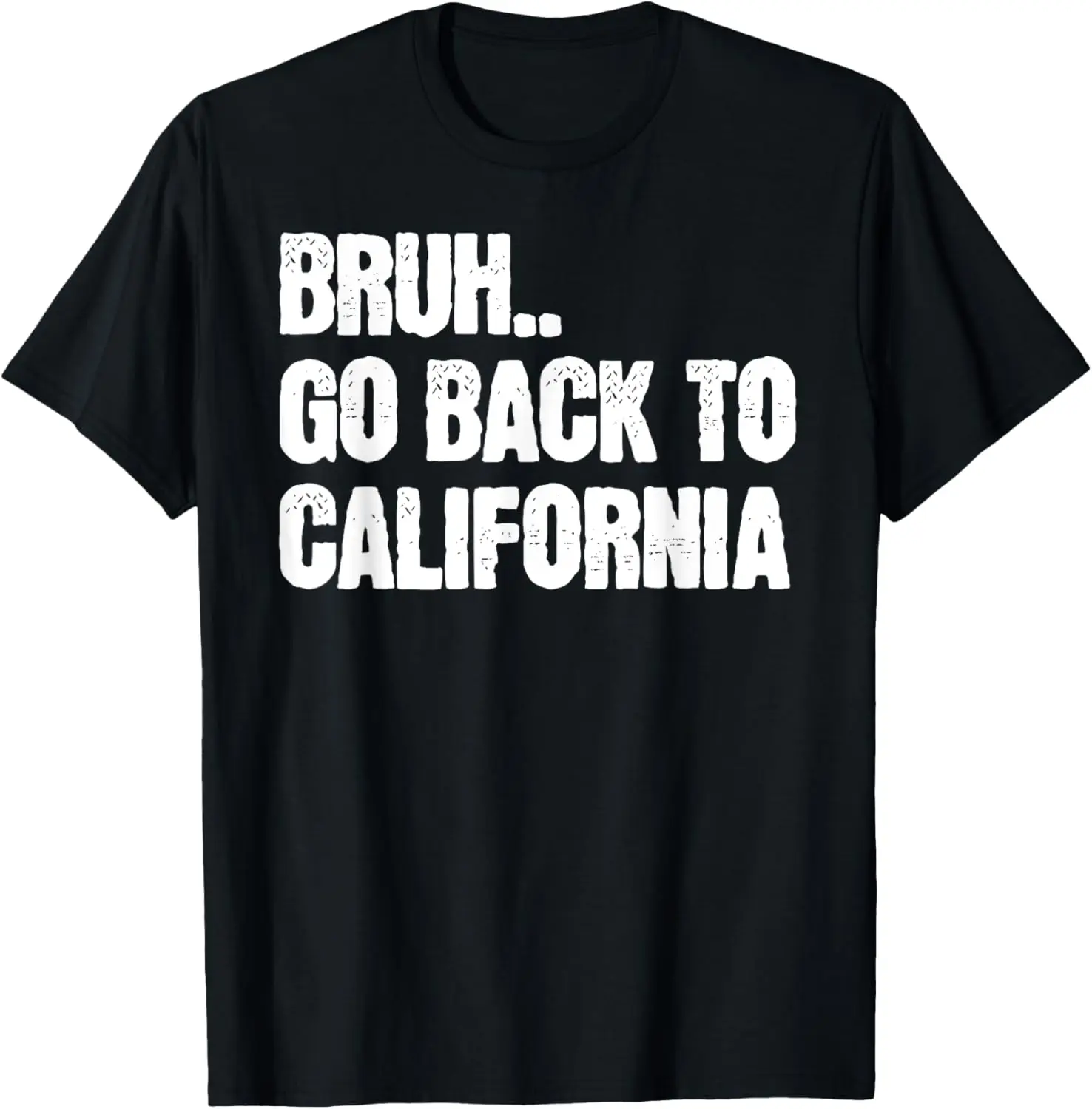 Футболка Bruh Go Back To California