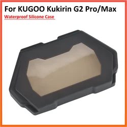 Waterproof Silicone Case for KUGOO KUKIRIN G2 PRO /G2 MAX KIRIN Electric Scooter Dashboard Display Screen Protection Cover