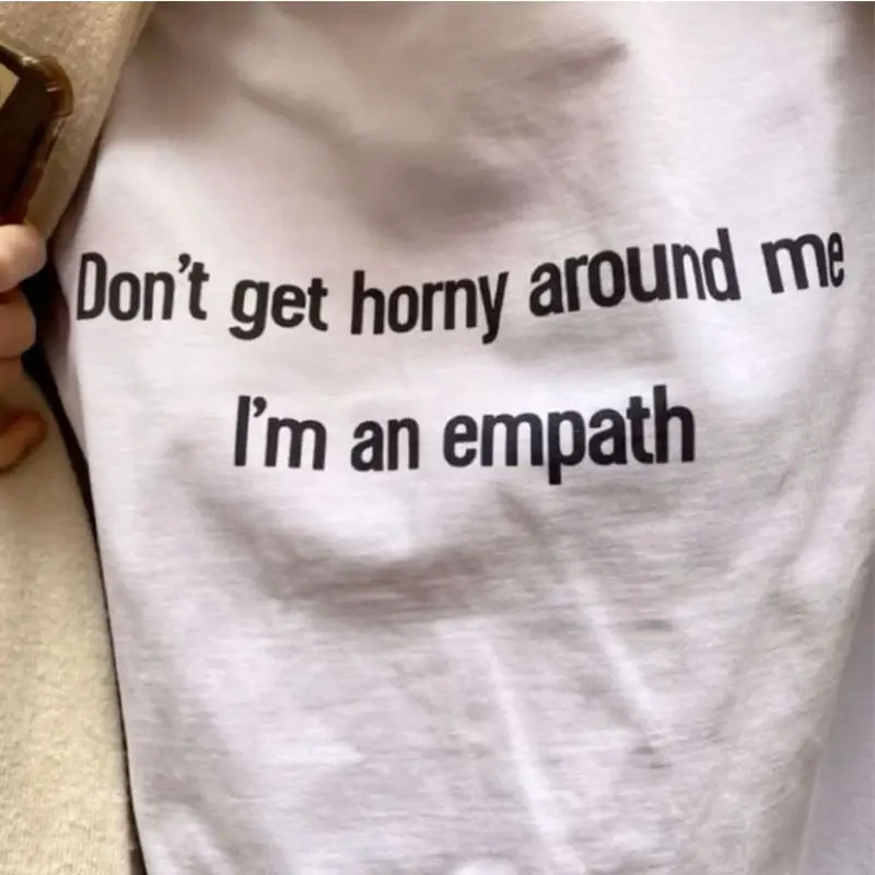 

Don Get Horny Around Me Fun Английская футболка с короткими рукавами Летняя футболка из чистого хлопка с половиной рукавов Модная и нишевая