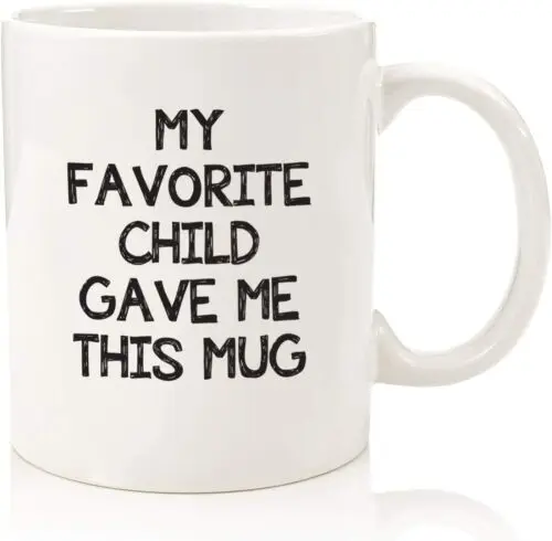 My Favourite Child Gave Me This Mug -  Xmas Fathers Day Birthday Funny Cup Gift