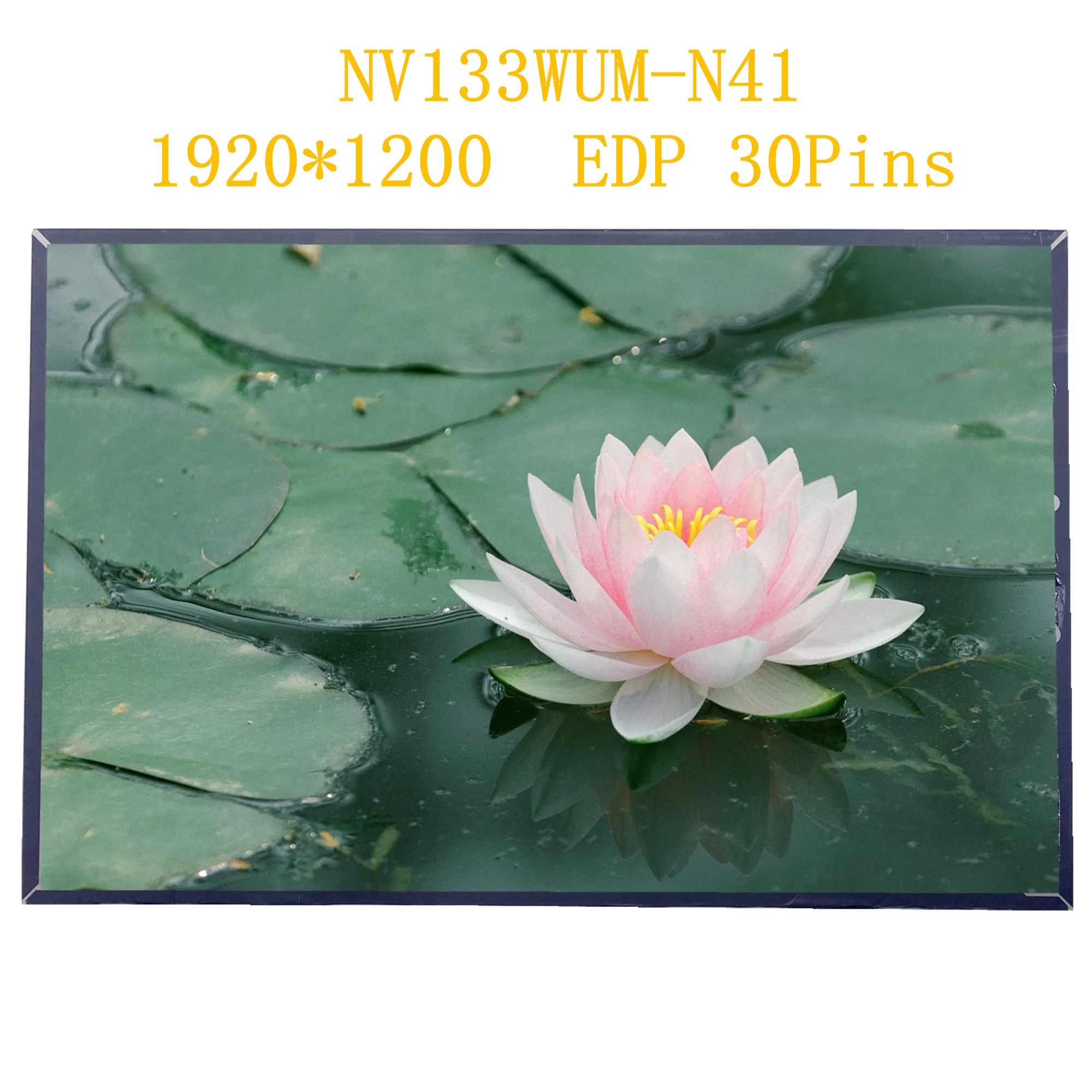 

NV133WUM-N41 NV133WUM-N42 NV133WUM-N63 EDP 30 Pins 1920*1200 13.3'' Laptop LCD Screen Panel Matrix