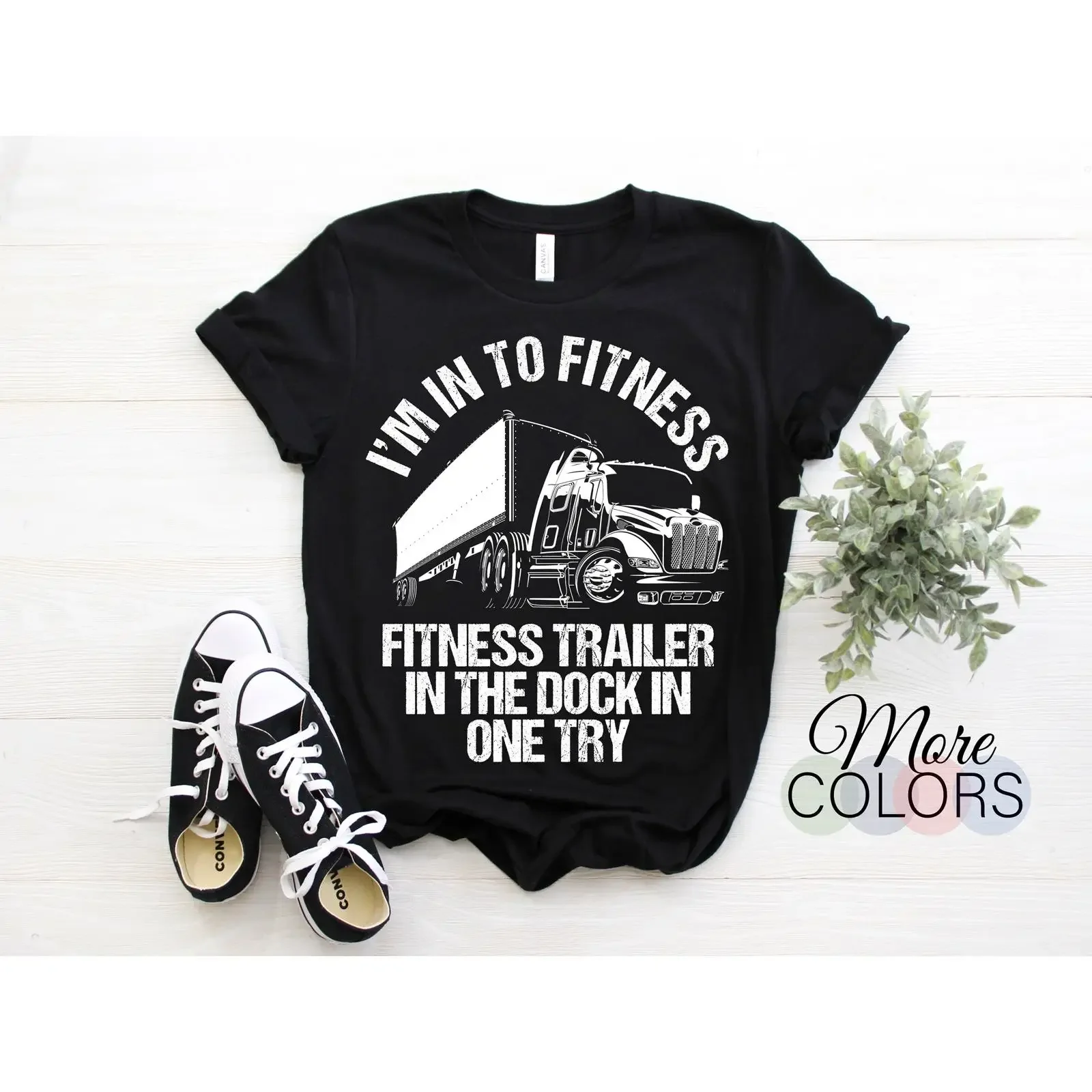 Funny I'm Into Fitness Trailer Trucker T Shirt 18 Wheeler Driver for Dad Grandpa Father's Day Birthday Present vintage Washed