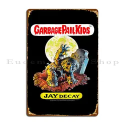 Garbage Pail Kids Jay Decay Metal Signs Cave Cinema Club Iron Wall Decor Tin Sign Poster