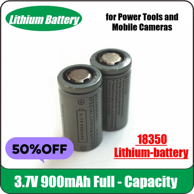 

New 3.7V 900mAh Full - Capacity Rechargeable 18350 Lithium-battery for Power Tools and Mobile Cameras