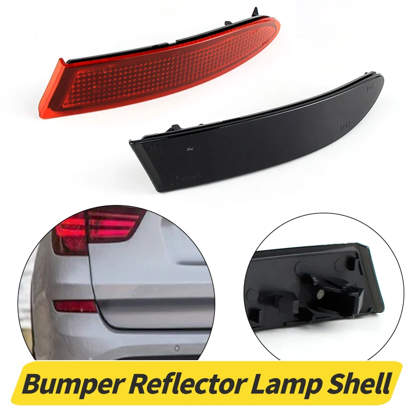 

OEM:63147217315,63147217316 For BMW X3 F25 Pre-LCI 11-14 X3 LCI M 15-17 Car Rear Bumper Reflector Tail Brake Light Shell No Bulb